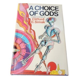 A Choice of gods by Clifford D Simak Vintage SciFi Hardcover Book